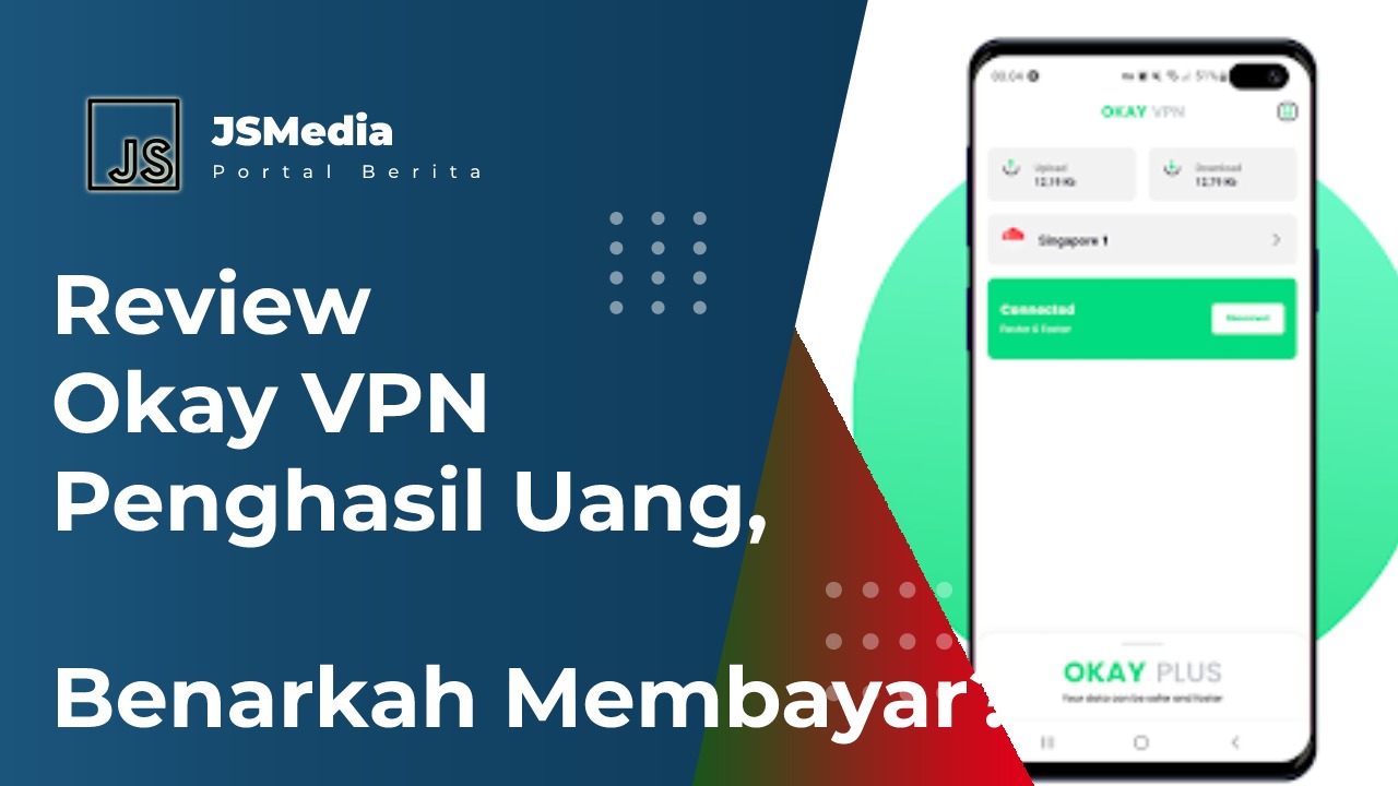 Review Okay VPN Penghasil Uang