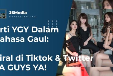 Arti YGY Dalam Bahasa Gaul: Viral di Tiktok & Twitter