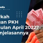 Bantuan PKH Cair Bulan April 2022