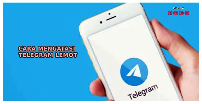 Cara Mengatasi Telegram Lemot