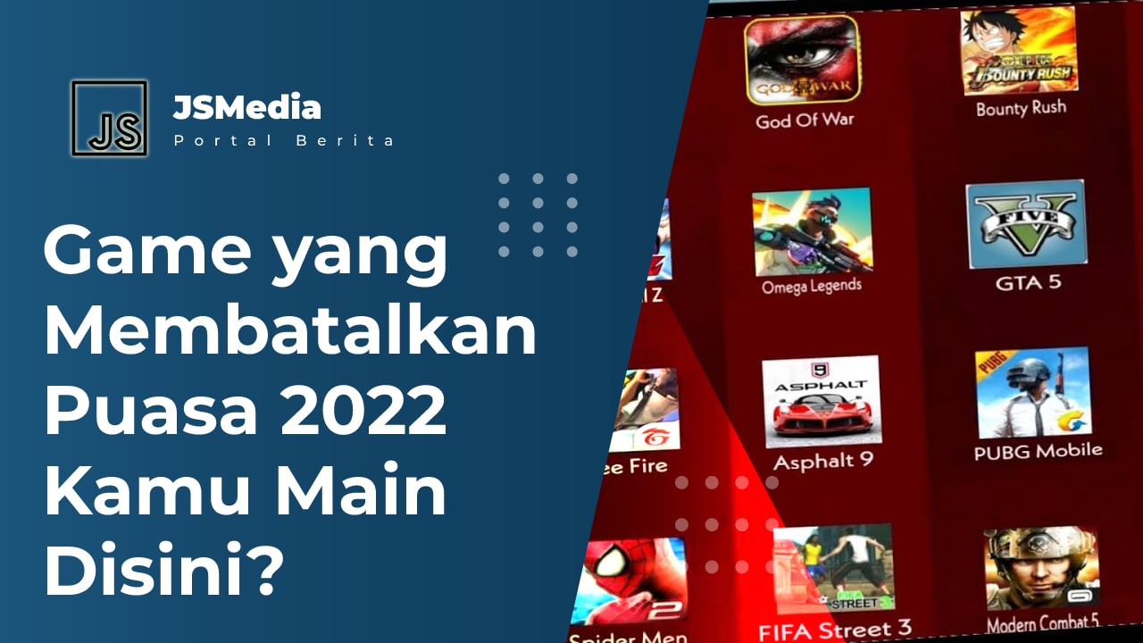 Game yang Membatalkan Puasa 2022