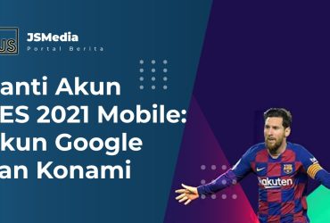 Ganti Akun PES 2021 Mobile: Akun Google dan Konami