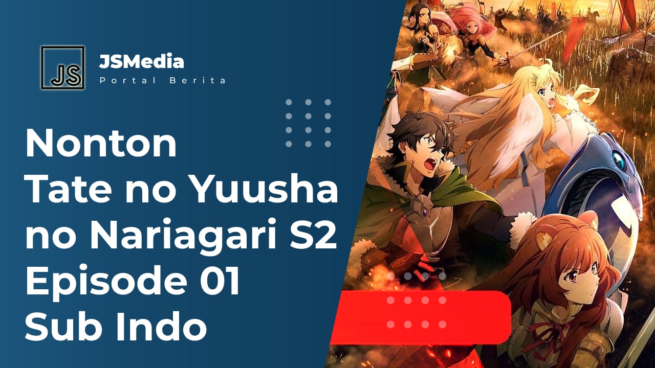 Nonton Tate no Yuusha no Nariagari S2 Episode 01