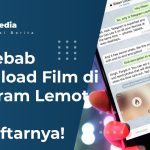 Penyebab Download Film di Telegram Lemot