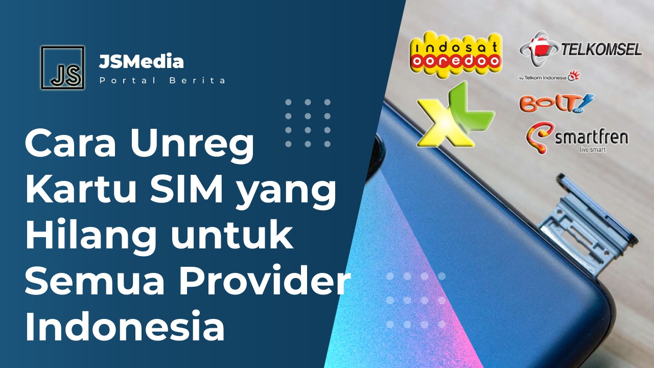 Cara Unreg Kartu SIM yang Hilang