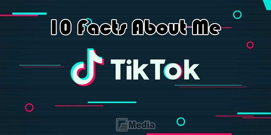 10 Facts About Me TikTok