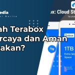 Apakah Terabox Terpercaya dan Aman