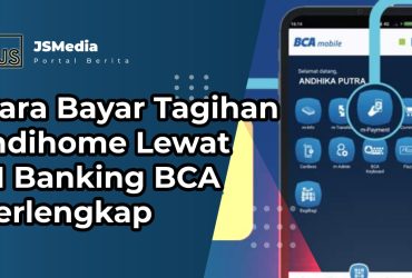 Cara Bayar Tagihan Indihome Lewat M Banking BCA Terlengkap