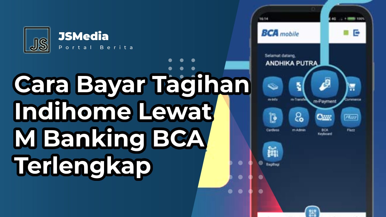 Cara Bayar Tagihan Indihome Lewat M Banking BCA Terlengkap