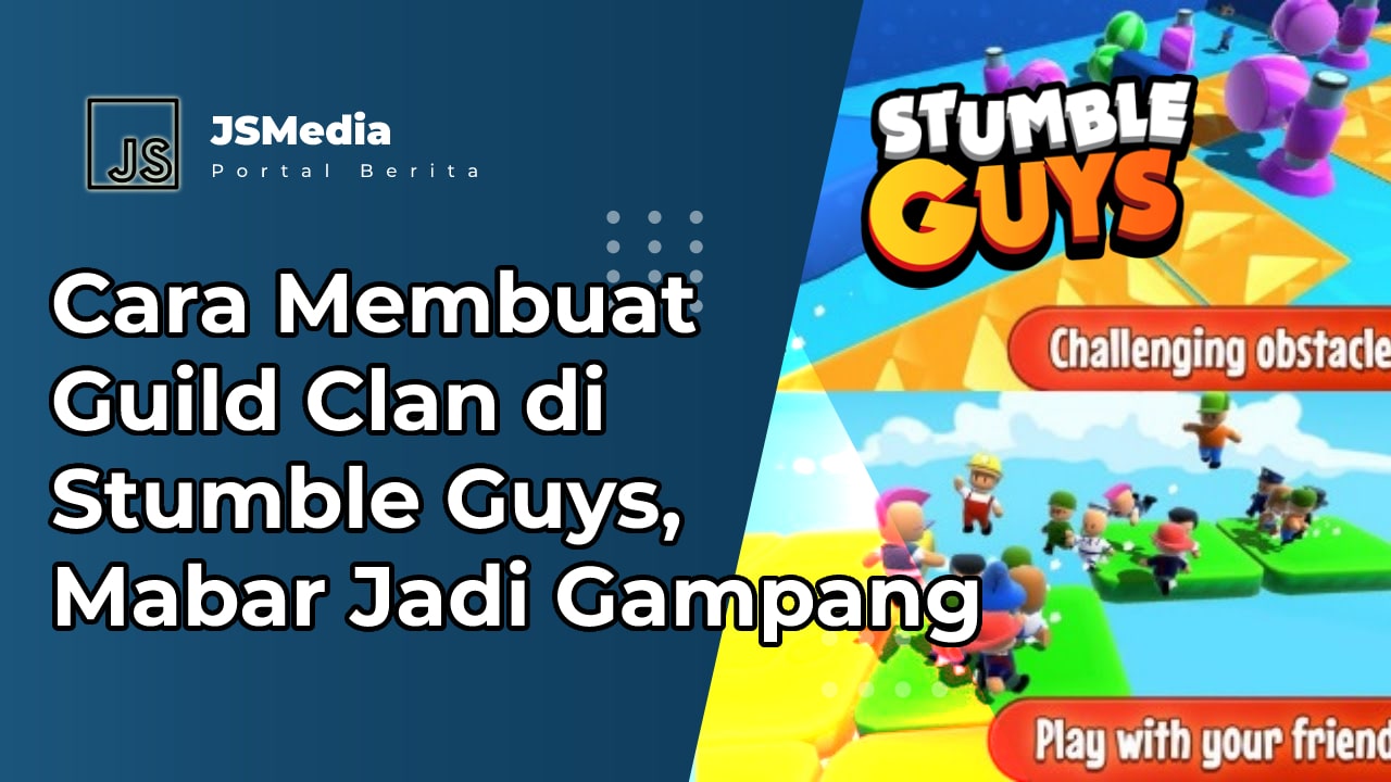 Cara Membuat Guild Clan di Stumble Guys