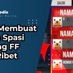 Cara Membuat Nama Spasi Kosong FF