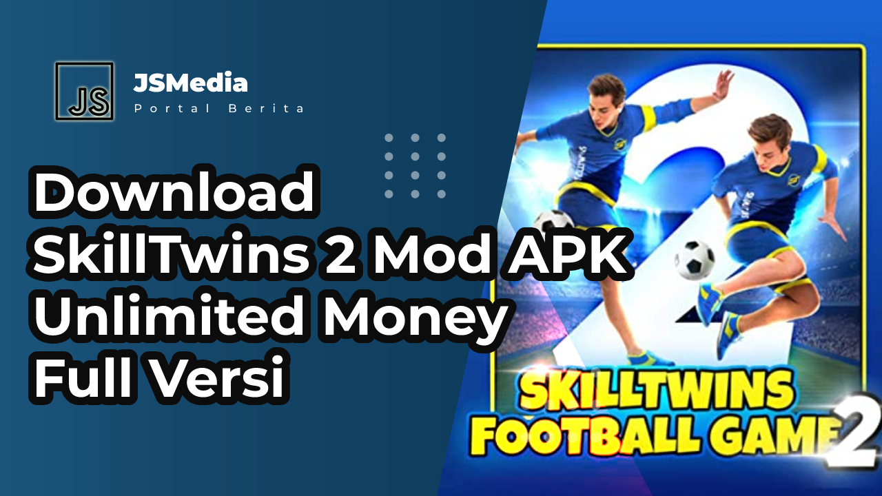 Download SkillTwins 2 Mod APK Unlimited Money