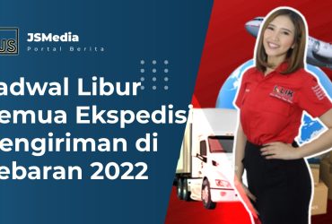 Jadwal Libur Ekspedisi Lebaran 2022