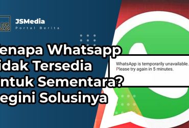 Kenapa Whatsapp Tidak Tersedia Untuk Sementara