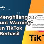 Menghilangkan "Account Warning" di Akun TikTok