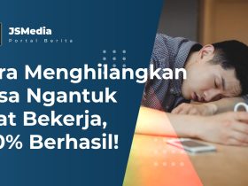 Menghilangkan Rasa Ngantuk Saat Bekerja