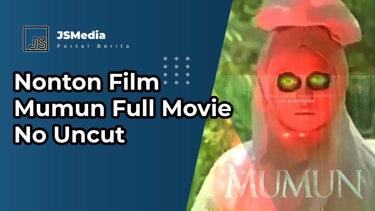 Nonton Film Mumun Full Movie No Uncut