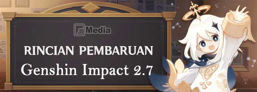 Tanggal Rilis Genshin Impact 2.7