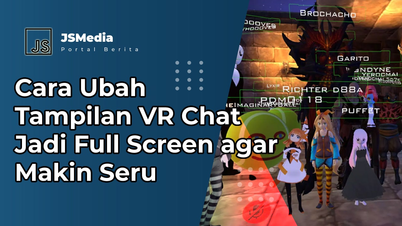 Cara Ubah Tampilan VR Chat