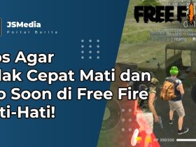 Tips Agar Tidak Cepat Mati dan Too Soon di Free Fire