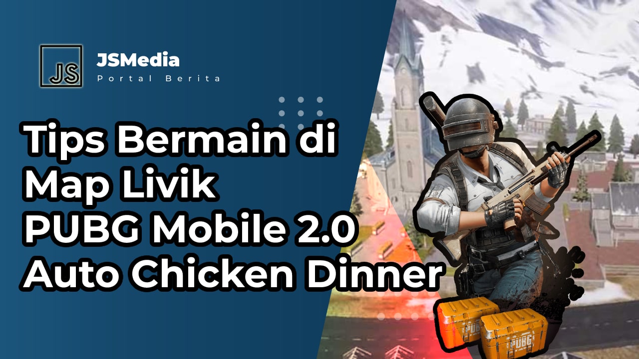 Tips Bermain di Map Livik PUBG Mobile 2.0 Auto Chicken Dinner