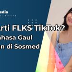 Apa Arti FLKS TikTok