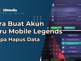 Cara Buat Akun Baru Mobile Legends