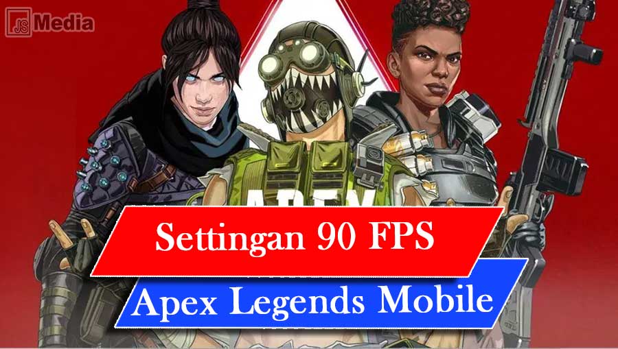 Cara Main 90 FPS Apex Legends Mobile