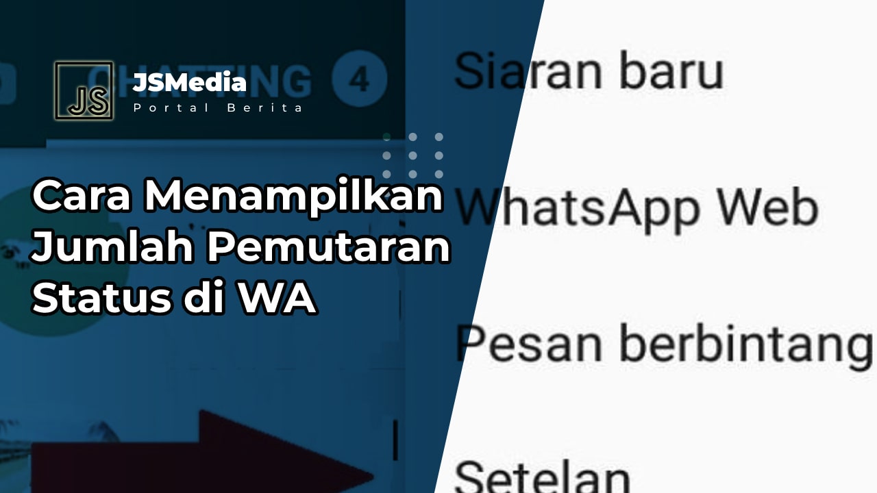 Cara Menampilkan Jumlah Pemutaran Status di WA