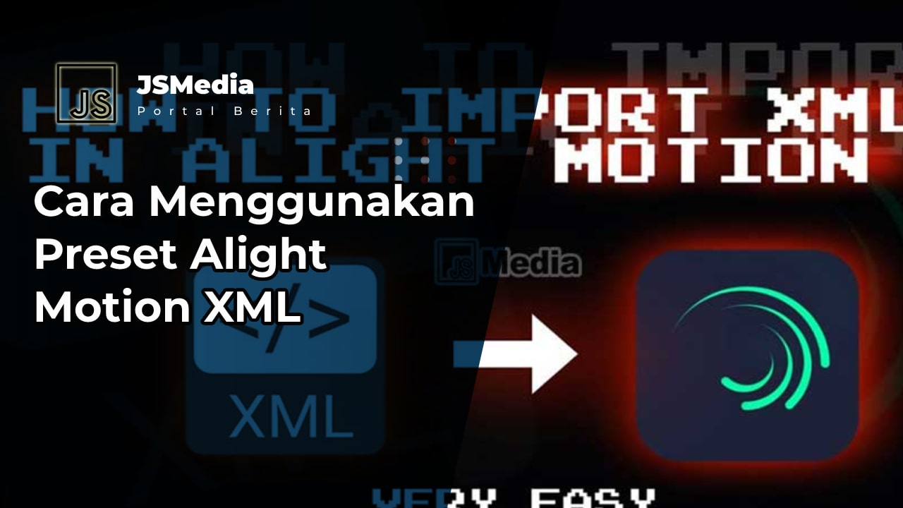 Cara Menggunakan Preset Alight Motion XML