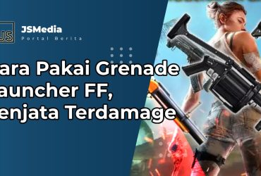 Cara Pakai Grenade Launcher FF