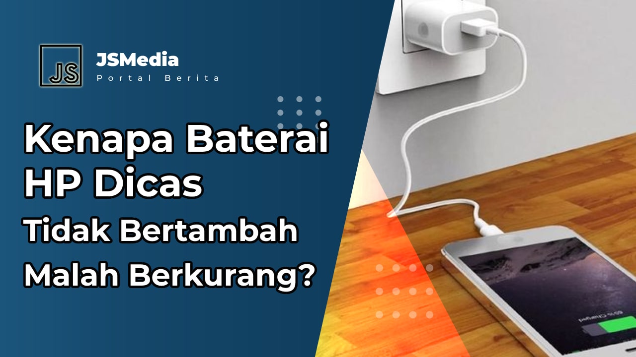 Kenapa Baterai HP Dicas Tidak Bertambah