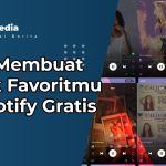 Membuat Musik Favoritmu Di Spotify