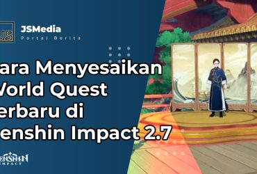 Menyesaikan World Quest Terbaru