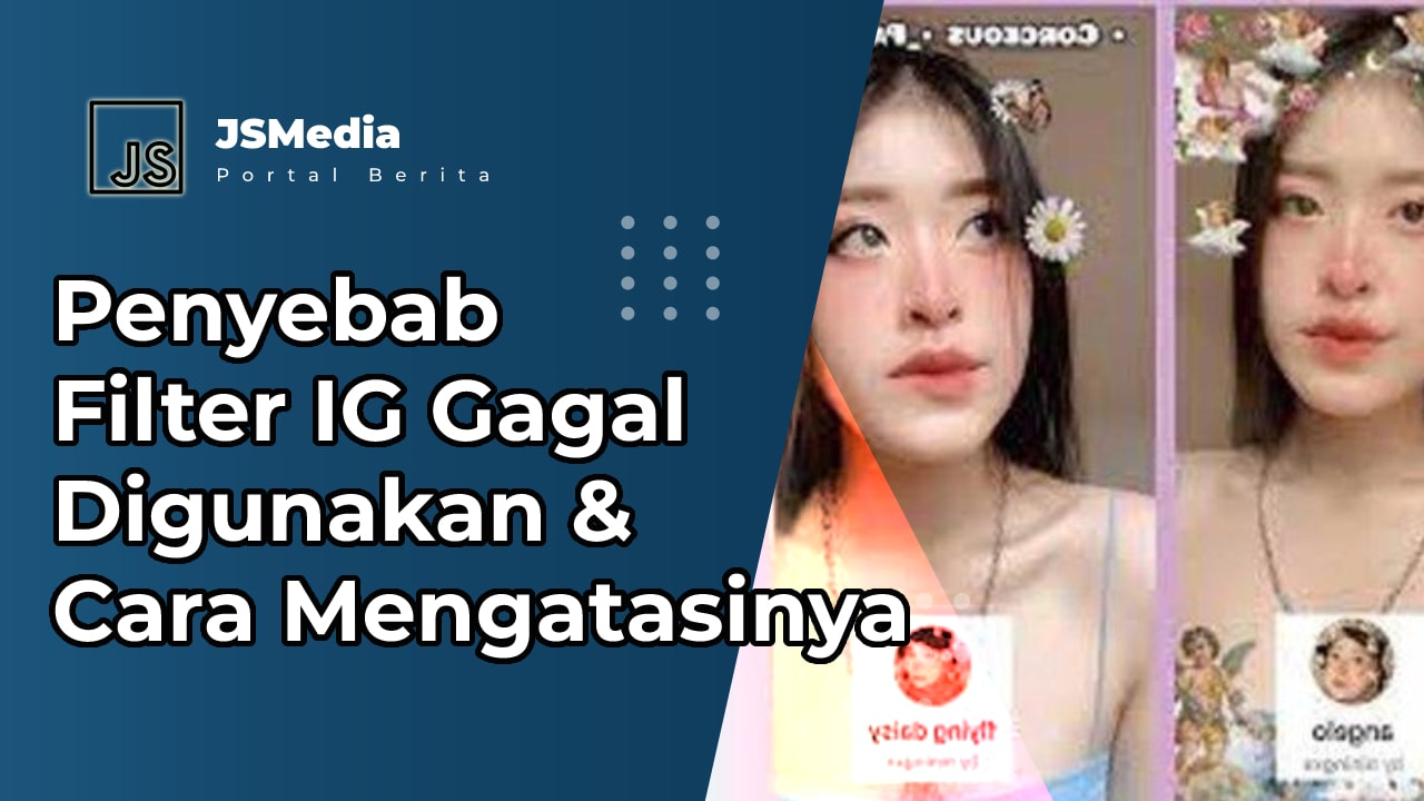 Penyebab Filter IG Gagal Digunakan & Cara Mengatasinya