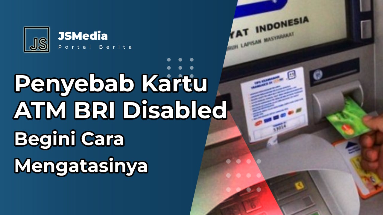 Penyebab Kartu ATM BRI Disabled