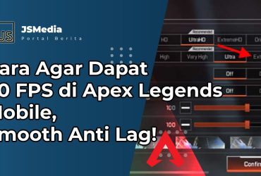 Cara Agar Dapat 90 FPS di Apex Legends Mobile