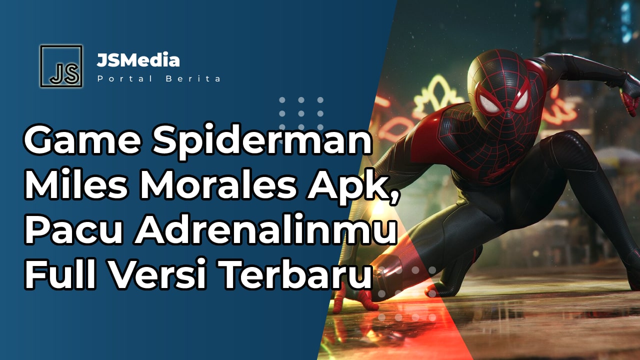 Game Spiderman Miles Morales Apk