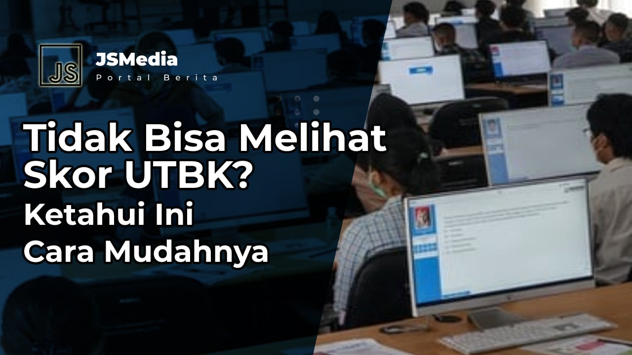 Tidak Bisa Melihat Skor UTBK