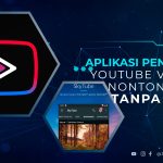 Aplikasi Pengganti Youtube Vanced Nonton Video Tanpa Iklan