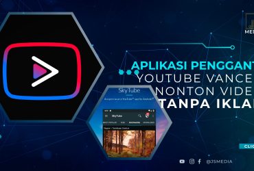 Aplikasi Pengganti Youtube Vanced Nonton Video Tanpa Iklan