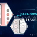 Cara Download Highlight (Sorotan) Instagram HD Tanpa Aplikasi