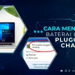 Cara Mengatasi Baterai Laptop Plugged In Charging tapi Tidak Mengisi Windows 10