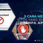 Cara Membuka Situs yang Dibloki