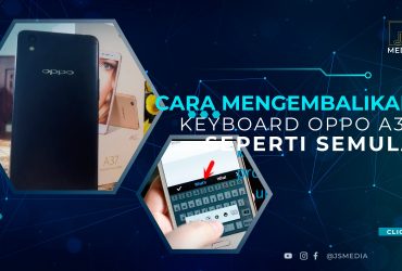 Cara Mengembalikan Keyboard Oppo A37