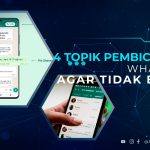 4 Topik Pembicaraan WA Agar Tidak Bosan