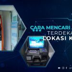 Cara Mencari ATM BRI Terdekat