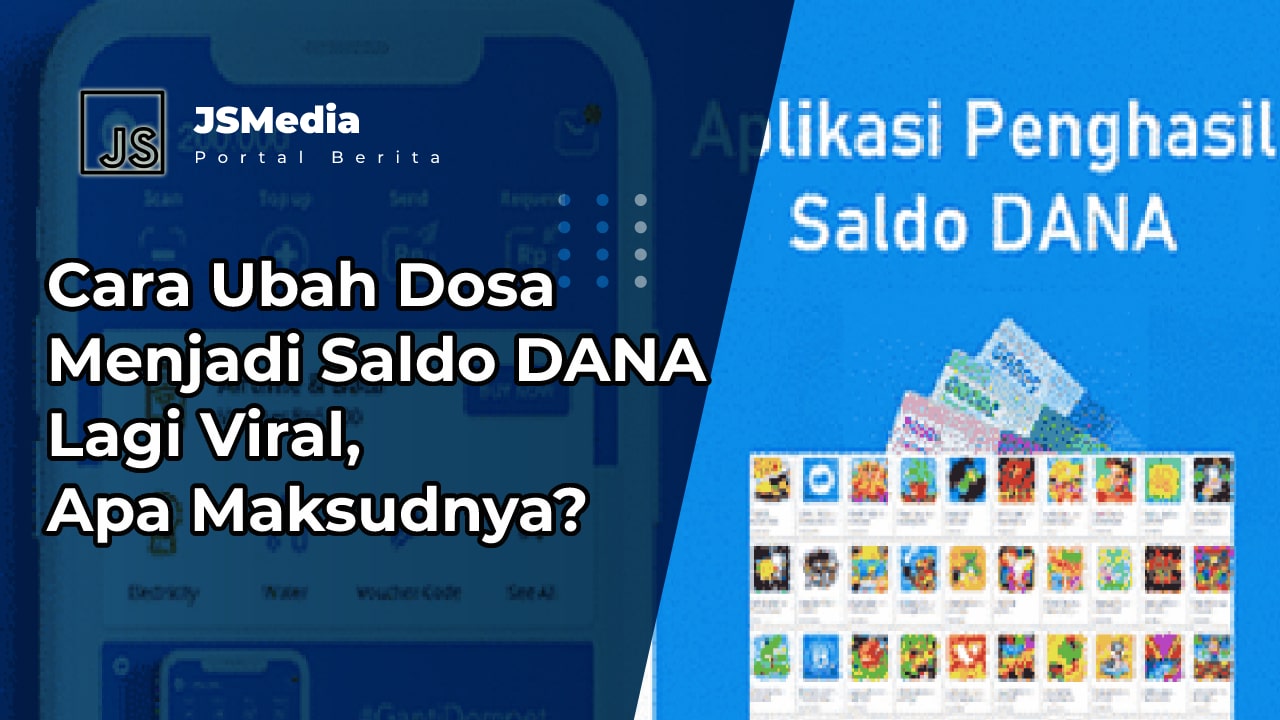 Cara Ubah Dosa Menjadi Saldo DANA Lagi Viral