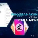 Penyebab Akun TikTok Kena Limit