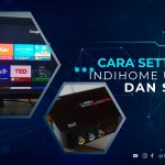 Cara Setting TV Indihome UseeTV dan STB TV Dengan Mudah